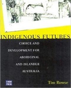 'Indigenous Futures' by Tim Rowse - Book Launch: 'Indigenous Futures' by Tim Rowse